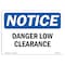 Signmission OSHA Notice, 5" Height, Danger Low Clearance Sign, 7" X 5", Landscape OS-NS-D-57-L-10910 - alternate 1